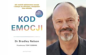 Spotkanie autorskie z drem Bradleyem Nelsonem w Warszawie. Poznaj autora książek "Kod emocji" i "Kod ciała"