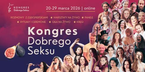 Już 20 marca rusza Kongres Dobrego Seksu - 10 dni odważnej rozmowy o seksualności bez tabu