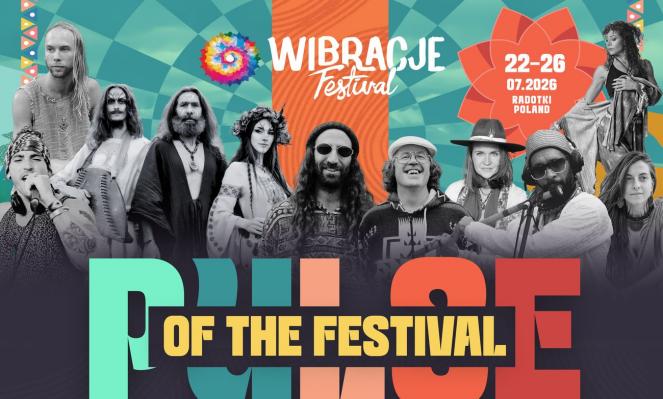 Festiwal Wibracje 2026 - zdrowie, ekologia, rozwój. Początek 22 lipca